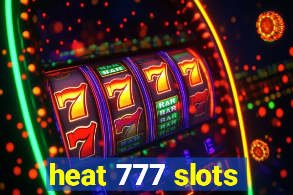 heat 777 slots